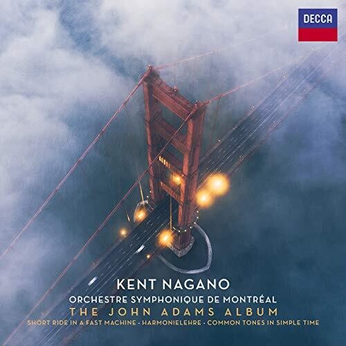 Nagano, Kent / Orchestre Symphonique De Montreal: John Adams Album