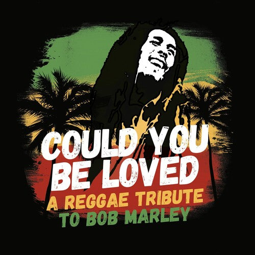 Could You Be Loved: Reggae Trib Bob Marley / Var: Could You Be Loved: A Reggae Tribute To Bob Marley (Various Artists)