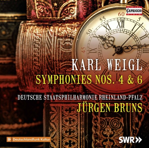 Weigl: Symphonies 4 & 6