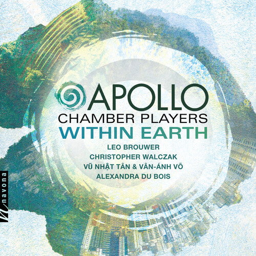 Brouwer / Apollo Chamber Players / Hou: Within Earth