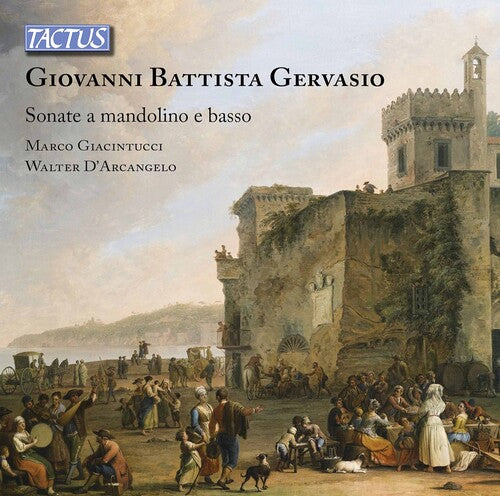 Gervasio / Giacintucci / D'Arcangelo: Sonatas for Mandolin