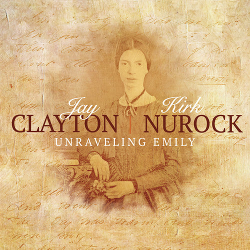 Clayton, Jay / Nurock, Kirk: Unraveling Emily