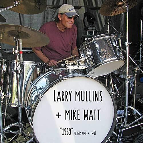 Mullins, Larry / Watt, Mike: 1969 (Part I and II)