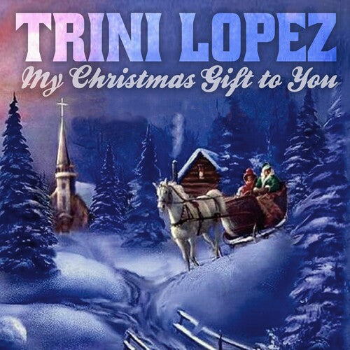 Lopez, Trini: My Christmas Gift To You