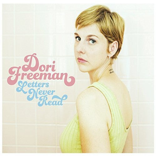 Freeman, Dori: Letters Never Read