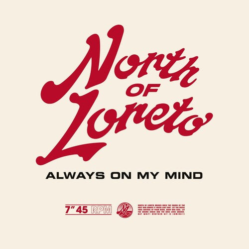 North of Loreto: Always On My Mind