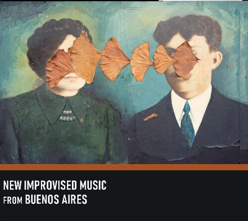 New Improvised Music From Buenos Aires / Various: New Improvised Music from Buenos Aires (Various Artists)