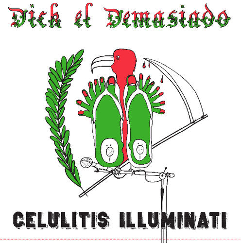 Dick El Demasiado: Celulitis Illuminati