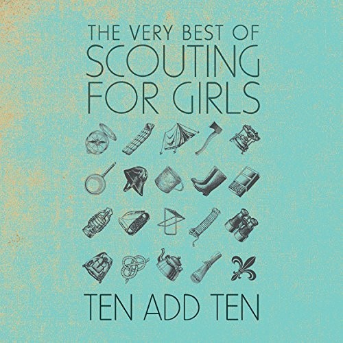 Scouting for Girls: Ten Add Ten: Very Best Of Scouting For Girls