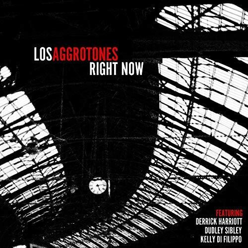 Los Aggrotones: Right Now