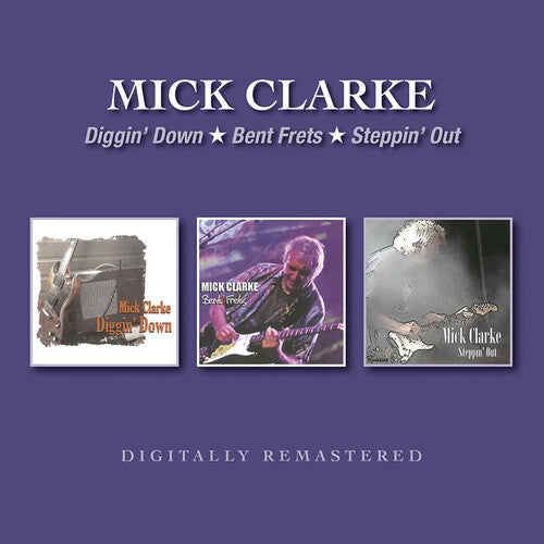 Clarke, Mike: Diggin' Down / Bent Frets / Steppin' Out