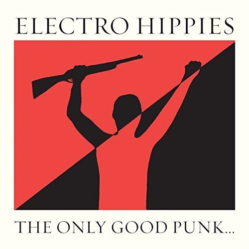 Electro Hippies: The Only Good Punk Is A Dead One