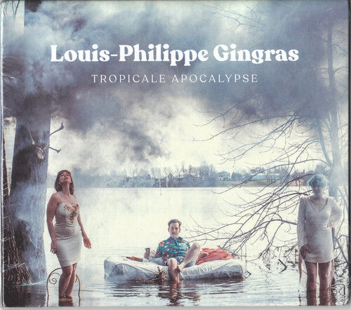 Louis-Philippe Gingras: Tropicale Apocalypse - COMPACT DISCS