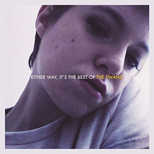 Twang: Either Way It's The Best Of The Twang