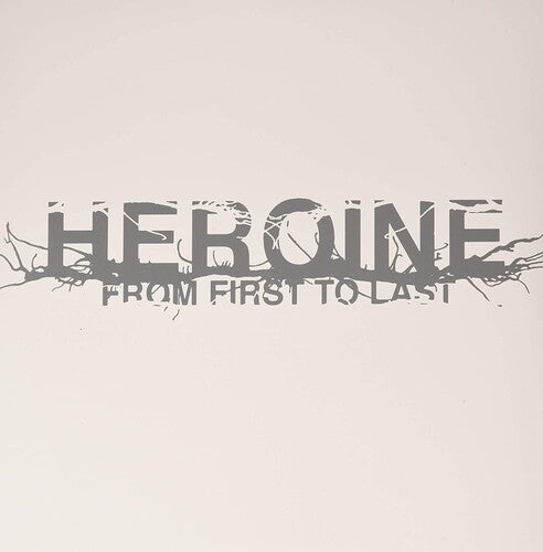 From First to Last: Heroine