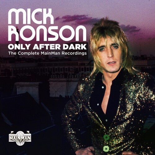 Ronson, Mick: Only After Dark: Complete Mainman Recordings