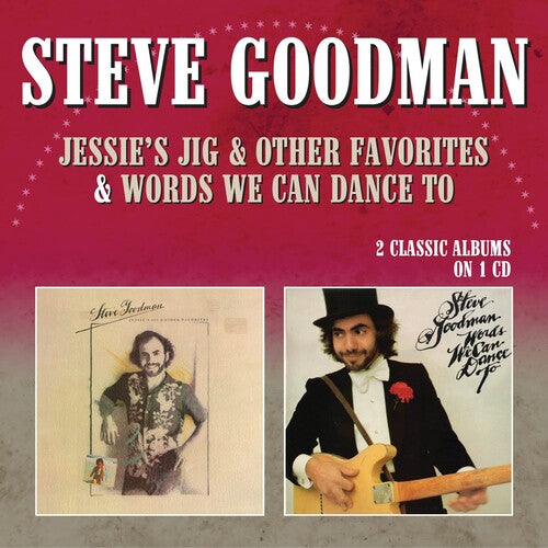 Goodman, Steve: Jessie's Jig & Other Favorites / Words We Can Dance To