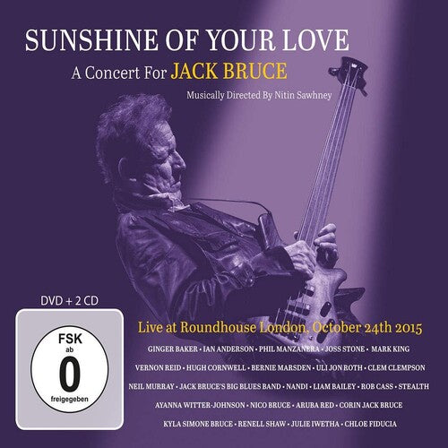 Sunshine of Your Love: Concert for Jack Bruce / Va: Sunshine Of Your Love: A Concert For Jack Bruce