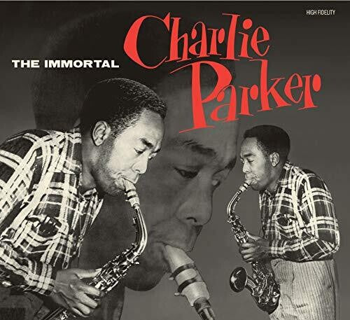 Parker, Charlie: Immortal Charlie Parker