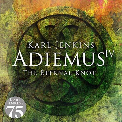 Jenkins, Karl: Adiemus IV: The Eternal Knot