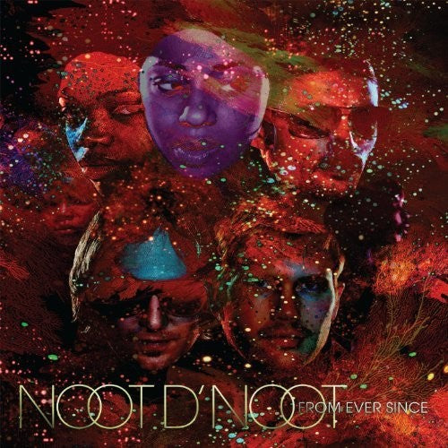 Noot D Noot: From Ever Since