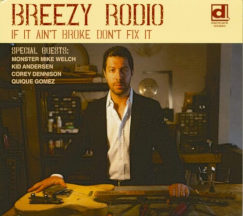 Breezy Rodio: If It Ain't Broke Don't Fix It