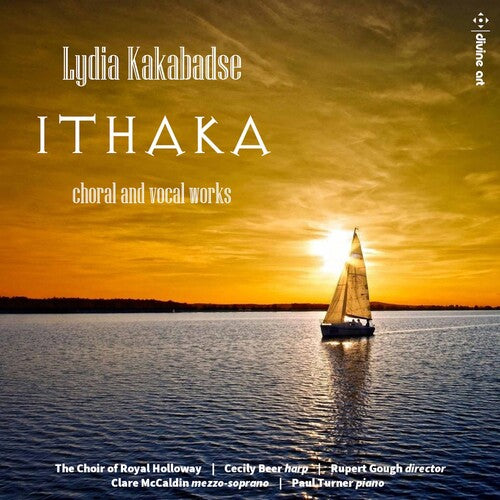 Kakabadse / Choir of Royal Holloway / Beer: Ithaka