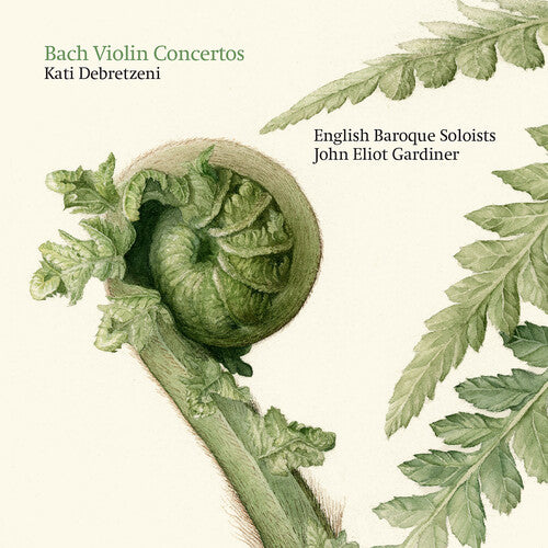 Bach, J.S. / Debretzeni / Gardiner: Violin Concertos