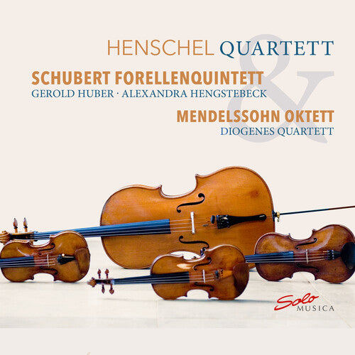 Mendelssohn-Bartholdy / Henschel Quartett: Forellen Quintett