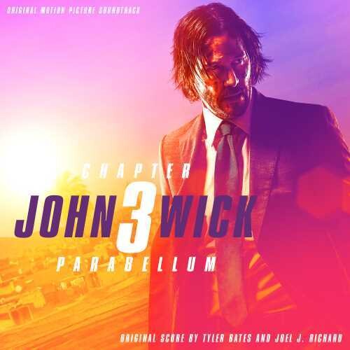 Bates, Tyler / Richard, Joel J: John Wick: Chapter 3--Parabellum (Original Motion Picture Soundtrack)