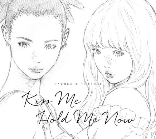 Carole & Tuesday (Nai Br.XX & Celeina Ann): Kiss Me / Hold Me Now (Original Soundtrack) - COMPACT DISCS