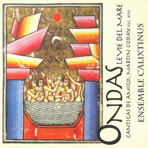 Saggio / Ensemble Calixtinus: Ondas / Le Vie Del Mare