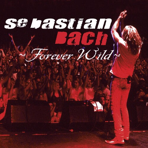 Bach, Sebastian: Forever Wild (Los Angeles / 2003)