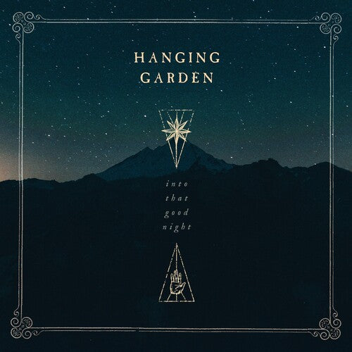 Hanging Garden: Into That Good Night