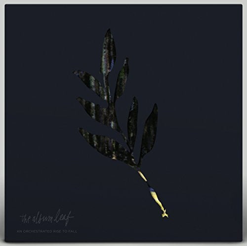 Album Leaf: An Orchestrated Rise To Fall