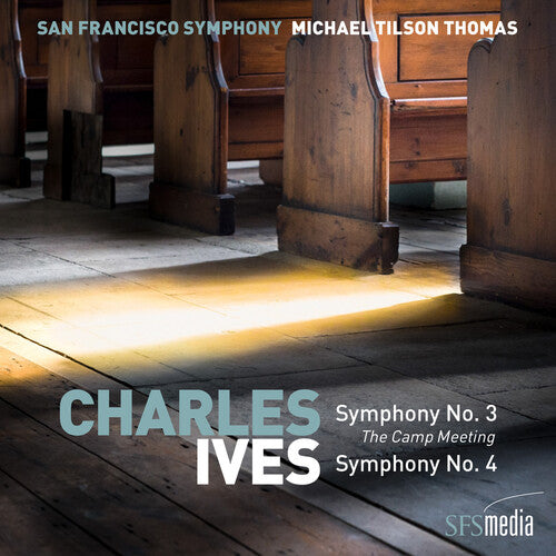 San Francisco Symphony / Tilson, Michael Thomas: Ives: Symphonies Nos. 3 & 4 - SUPER-AUDIO CD