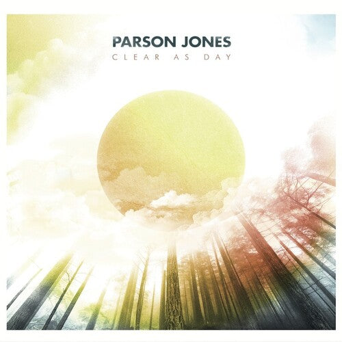 Jones, Parson: Clear As Day