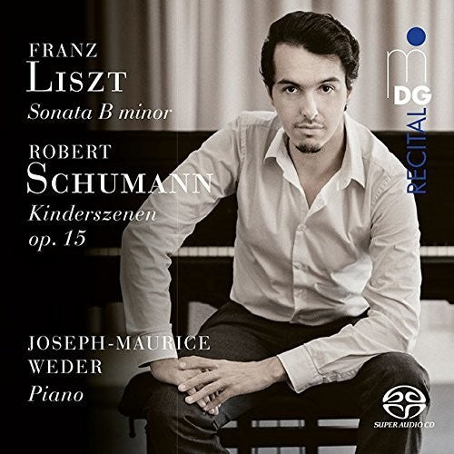 Liszt / Weder: Sonata B Minor / Kinderszenen 2 - SUPER-AUDIO CD
