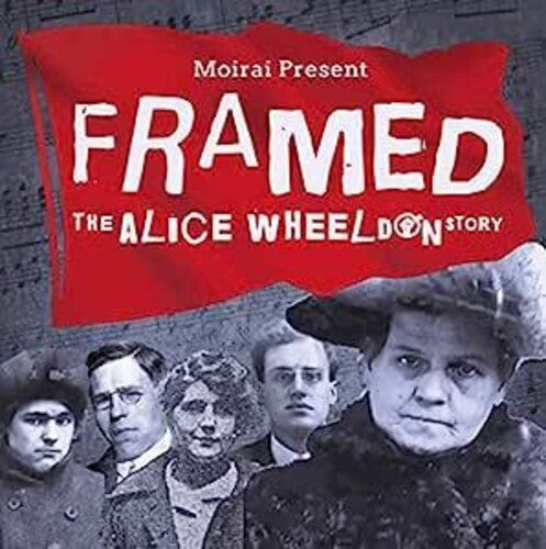 Moirai: Framed: The Alice Wheeldon Story