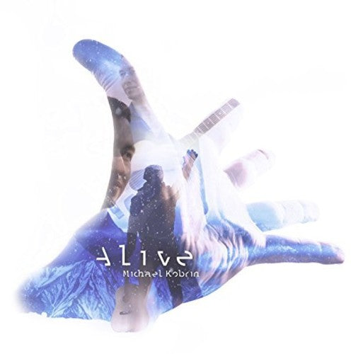 Michael Kobrin: Alive - COMPACT DISCS
