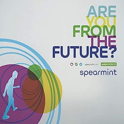 Spearmint: Are You From The Future