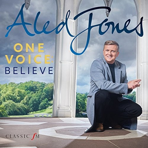 Jones, Aled: One Voice: Beleive