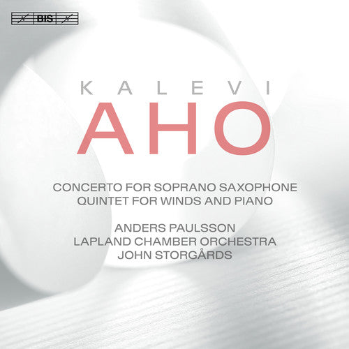 Aho / Paulsson / Storgards: Concerto for Soprano Saxophone & Chamber Orchestra - SUPER-AUDIO CD