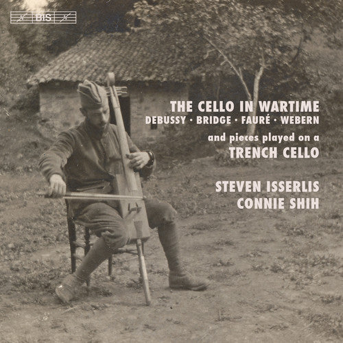 Bridge / Isserlis / Shih: Cello in Wartime - SUPER-AUDIO CD