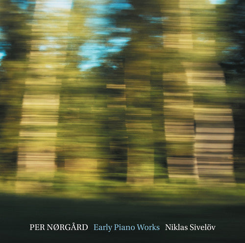 Norgard / Sivelov: Early Piano Works - SUPER-AUDIO CD