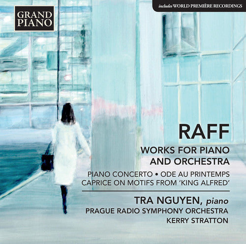 Raff / Nguyen / Stratton: Ode Au Printemps / Piano Concerto