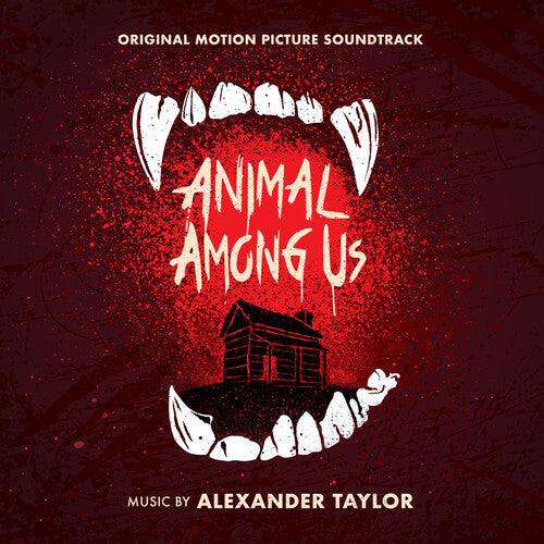 Taylor, Alexander: Animal Among Us (Original Motion Picture Soundtrack)