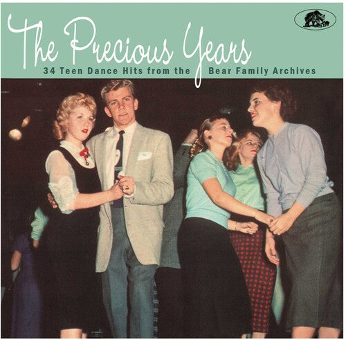 Precious Years: 34 Teen Dance Hits From / Various: Precious Years: 34 Teen Dance Hits From the Bear Family Archives