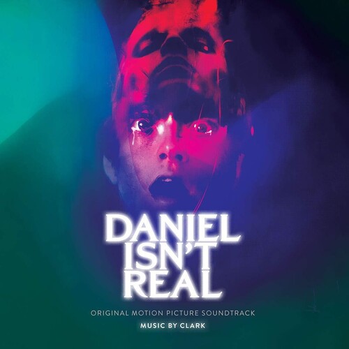 Clark: Daniel Isn’t Real (Original Motion Picture Soundtrack)