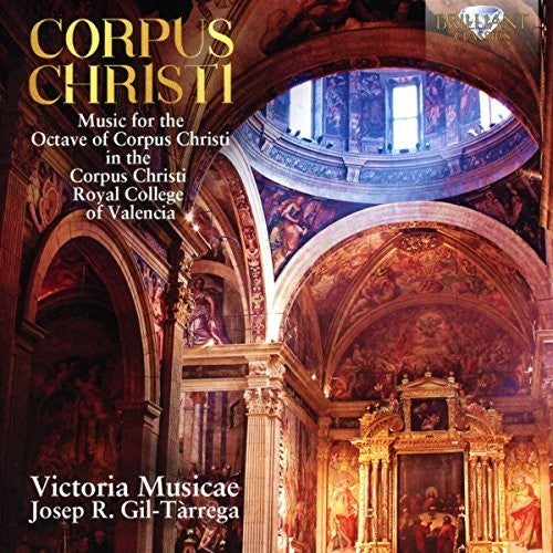 Baylon / Victoria Musicae / Tarrega: Music for the Octave of Corpus Christi